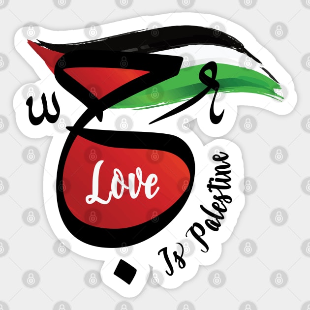 Love Is Palestine with Arabic Calligraphy and Palestinian Flag Design -blk Sticker by QualiTshirt